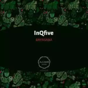 InQfive - Bayasaba (Original Mix)